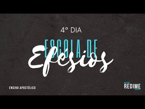 ESCOLA DE EFÉSIOS | ENSINO APOSTÓLICO. 4°DIA- PR. JEFFERSON ALVES